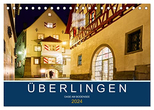 Überlingen - Oase am Bodensee (Tischkalender 2024 DIN A5 quer), CALVENDO Monatskalender von CALVENDO