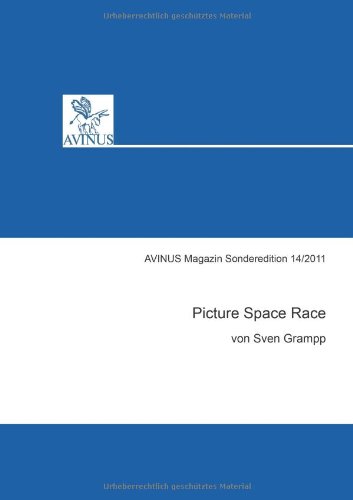 Picture Space Race: AVINUS Magazin Sonderedition von AVINUS Verlag
