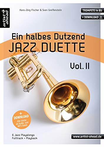 Ein halbes Dutzend Jazz-Duette - Vol. 2 - Trompete in Bb: 6 Jazz-Playalongs (inkl. Download). Spielbuch. Musiknoten.