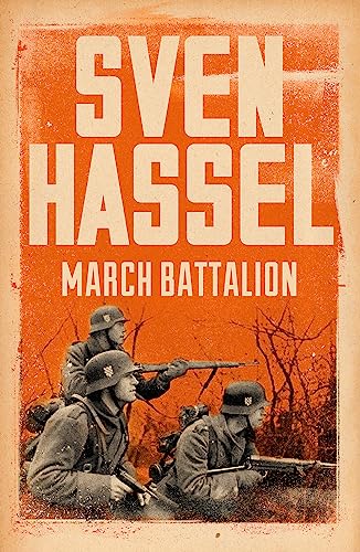 March Battalion (Sven Hassel War Classics) von George Weidenfeld & Nicholson