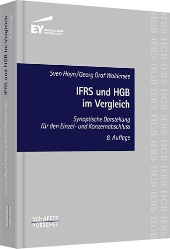 IFRS und HGB im Vergleich: Synoptische Darstellung für den Einzel- und Konzernabschluss von Schffer-Poeschel Verlag
