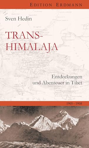 Transhimalaja: Entdeckungen und Abenteuer in Tibet 1905-1908 (Edition Erdmann)