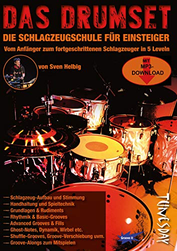 Das Drumset - Schlagzeug-Lehrbuch für Einsteiger mit Playalongs - Drums lernen mit Schlagzeugschule inkl. Audio- + Video-Download: Vom Anfänger zum fortgeschrittenen Schlagzeuger in 5 Leveln