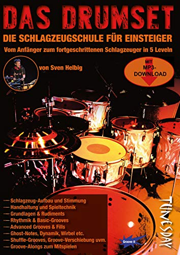 Das Drumset - Schlagzeug-Lehrbuch für Einsteiger mit Playalongs - Drums lernen mit Schlagzeugschule inkl. Audio- + Video-Download: Vom Anfänger zum fortgeschrittenen Schlagzeuger in 5 Leveln von Tunesday Records