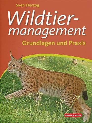 Wildtiermanagement: Grundlagen und Praxis