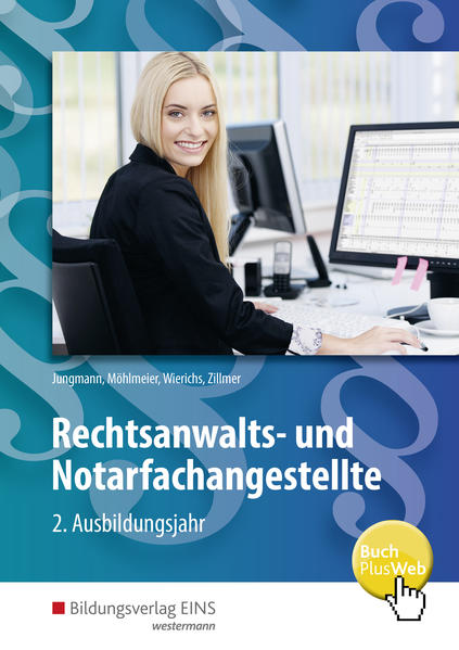 Rechtsanwalts- und Notarfachangestellte. 2. Ausbildungsjahr: Schülerband von Bildungsverlag Eins GmbH