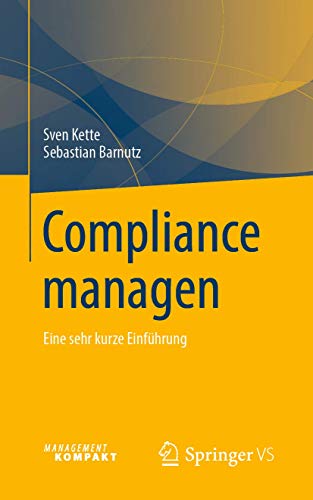 Compliance managen: Eine sehr kurze Einführung von Springer VS