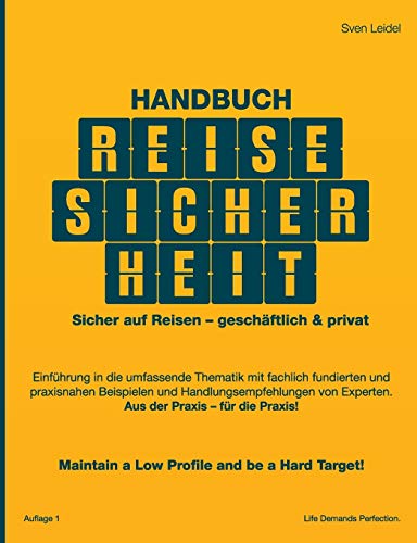 Handbuch Reisesicherheit: Sicher auf Reisen - geschäftlich & privat