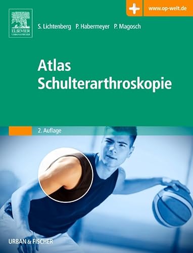 Atlas Schulterarthroskopie: Mit Zugang zur Medizinwelt (Arthroskopie-Set Knie/Schulter) von Urban & Fischer Verlag/Elsevier GmbH