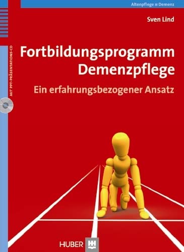 Fortbildungsprogramm Demenzpflege. Ein erfahrungsbezogener Ansatz von HOGREFE (VORM. VERLAG HANS HUBER )