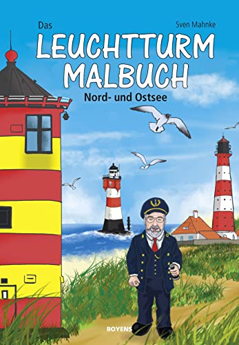Das Leuchtturm-Malbuch: Nord- und Ostsee von Boyens