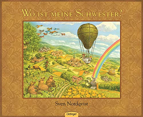 Wo ist meine Schwester?: Opulent illustriertes Bilderbuch für Kinder ab 5 Jahren (Sven Nordqvists fantastische Bilderbuchreisen) Wo ist meine Schwester?: Opulent illustriertes Bilderbuch für Kinder ab 5 Jahren (Sven Nordqvists fantastische Bilderbuchreisen)