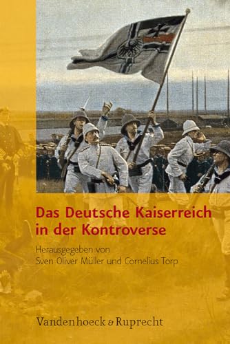 Das deutsche Kaiserreich in der Kontroverse