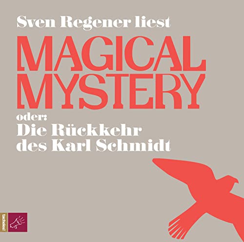 Magical Mystery oder Die Rückkehr des Karl Schmidt