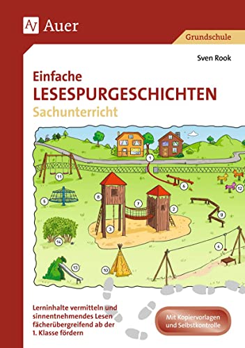 Einfache Lesespurgeschichten Sachunterricht: Logisches Denken und sinnentnehmendes Lesen ab der 1. Klasse fördern (Lesespurgeschichten Grundschule) von Auer Verlag i.d.AAP LW