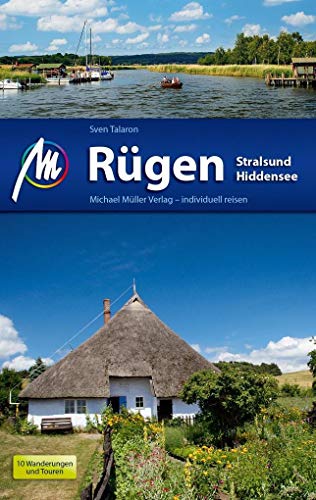 Rügen - Stralsund - Hiddensee Reiseführer Michael Müller Verlag: Individuell reisen mit vielen praktischen Tipps.