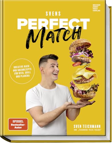 Svens Perfect Match: Kreative Back- und Kochrezepte für Ofen, Grill und Plancha von Becker Joest Volk Verlag