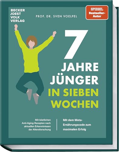 7 Jahre jünger in 7 Wochen: Mit dem META-Ernährungscode und der Jungbrunnenformel zum Erfolg – Inkl. 70 Anti-Aging-Rezepten nach aktuellem Stand der Altersforschung 7 Jahre jünger in 7 Wochen: Mit dem META-Ernährungscode und der Jungbrunnenformel zum Erfolg – Inkl. 70 Anti-Aging-Rezepten nach aktuellem Stand der Altersforschung
