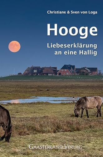 Hooge: Liebeserklärung an eine Hallig Hooge: Liebeserklärung an eine Hallig