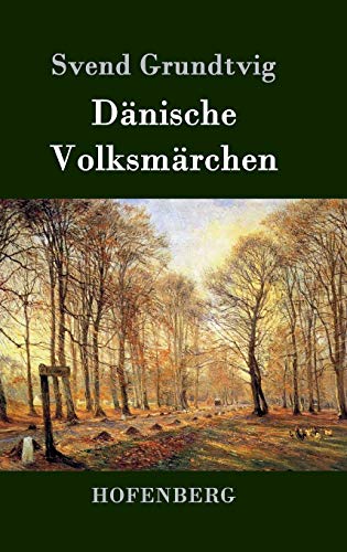 Dänische Volksmärchen von Hofenberg