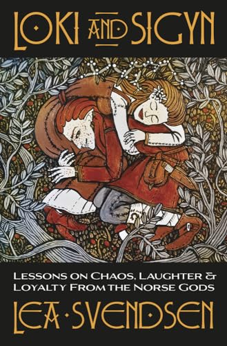 Loki and Sigyn: Lessons on Chaos, Laughter & Loyalty from the Norse Gods von Llewellyn Publications,U.S.