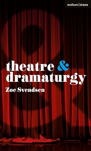 Theatre and Dramaturgy von Methuen Drama
