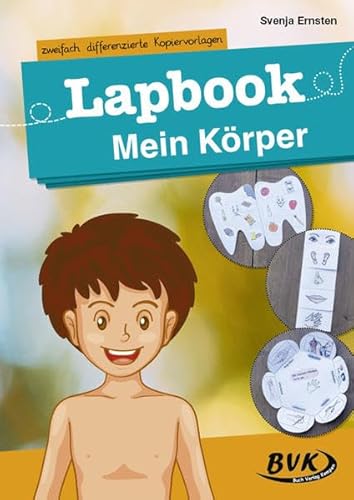 Lapbook Mein Körper: zweifach differenzierte Kopiervorlagen (Lapbooks) | Kreativer Sachunterricht 1./2. Klasse (BVK Lapbooks) von Buch Verlag Kempen