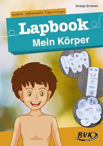 Lapbook Mein Körper: zweifach differenzierte Kopiervorlagen (Lapbooks) | Kreativer Sachunterricht 1./2. Klasse (BVK Lapbooks)