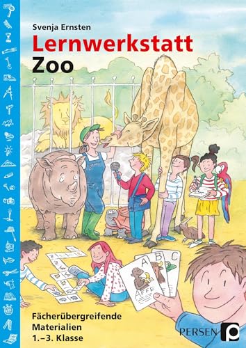 Lernwerkstatt Zoo: Fächerübergreifende Kopiervorlagen (1. bis 3. Klasse) von Persen Verlag i.d. AAP