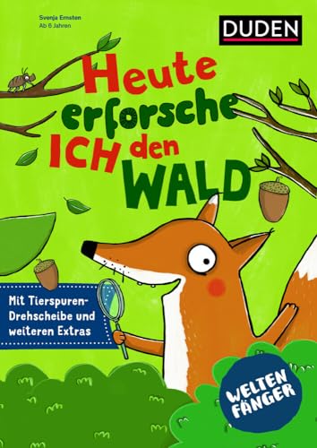 Weltenfänger: Heute erforsche ich den Wald: Malen - Basteln - Entdecken Weltenfänger: Heute erforsche ich den Wald: Malen - Basteln - Entdecken von Duden