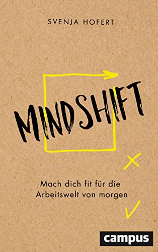 Mindshift: Mach dich fit für die Arbeitswelt von morgen von Campus Verlag