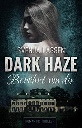 Dark Haze - Berührt von dir von CreateSpace Independent Publishing Platform