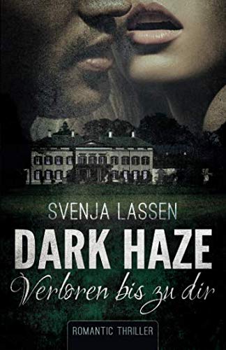 Dark Haze - Verloren bis zu dir von CreateSpace Independent Publishing Platform