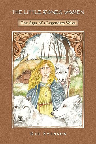 The Little Bones Women: The Saga of the Legendary Vlva The Little Bones Women: The Saga of the Legendary Vlva von AuthorHouse UK