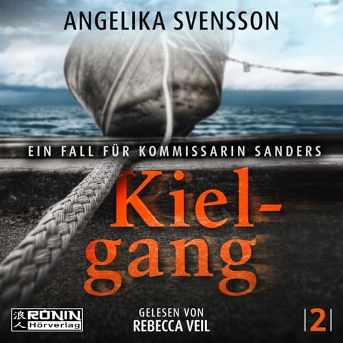 Kielgang: Ein Fall für Kommissarin Sanders (Lisa Sanders)