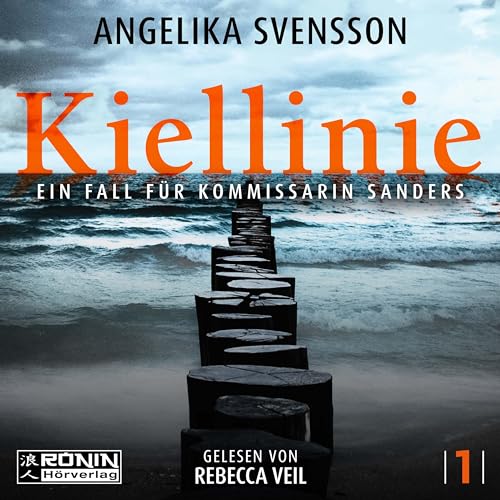 Kiellinie: Ein Fall für Kommissarin Sanders (Lisa Sanders)