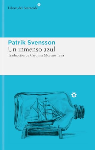 Un inmenso azul: El mar, el abismo y la curiosidad humana (Libros del Asteroide, Band 316) von Libros del Asteroide