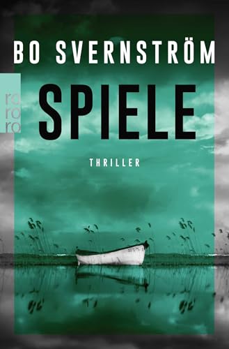 Spiele: Thriller aus Schweden von Rowohlt Taschenbuch