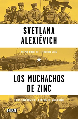 Los muchachos de zinc / Zinky Boys: Soviet Voices from the Afghanistan War: Voces soviéticas de la guerra de Afganistán (Historia)
