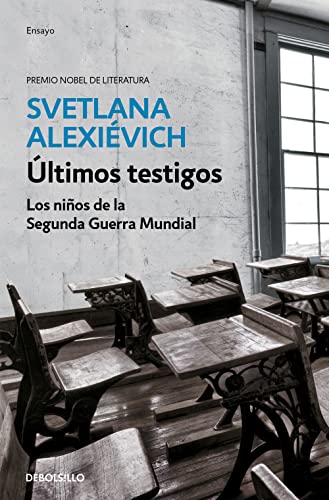 Últimos testigos: Los niños de la segunda guerra mundial/ Secondhand Time: The Last of the Soviets (Ensayo | Crónica)