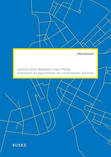 Praktische Kurzgrammatik der ukrainischen Sprache