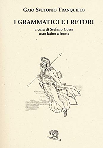 I grammatici e i retori. Testo latino a fronte (Saturnalia) von La Vita Felice