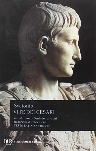 Vite dei Cesari. Testo latino a fronte (BUR Classici greci e latini, Band 382)