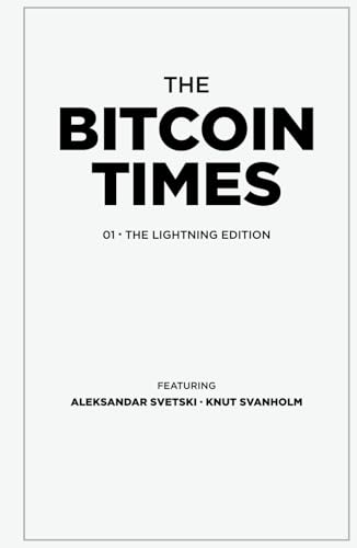 Bitcoin Times 1: Hardcover Edition: The Lightning Edition (The Bitcoin Times, Band 1) von Lemniscate Media