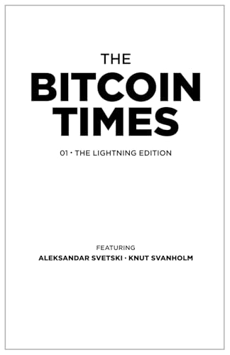 Bitcoin Times Edition 1 Paperback Edition (The Bitcoin Times, Band 1) von Lemniscate Media