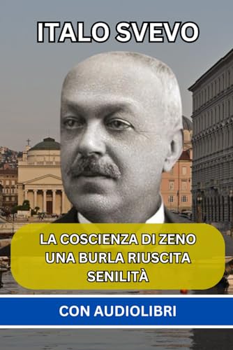Italo Svevo: (3 Libri) - La Coscienza di Zeno, Una burla riuscita, Senilità von Independently published
