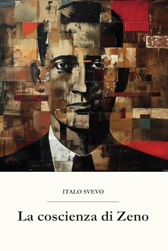 La coscienza di Zeno: Edizione integrale von Independently published