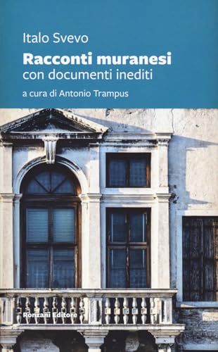 Racconti muranesi e lettere da Murano (Vento Veneto) von Ronzani Editore