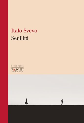 Senilità (I classici) von Foschi (Santarcangelo)