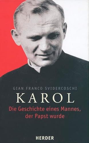 Karol: Die Geschichte eines Mannes, der Papst wurde Karol: Die Geschichte eines Mannes, der Papst wurde
